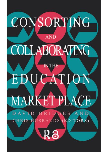 Produktbild: Consorting And Collaborating In The Education Market Place