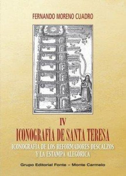 Produktbild: Iconograf&iacute;a de santa Teresa : iconograf&iacute;a de los reformadores Descalzos y la estampa aleg&oacute;rica