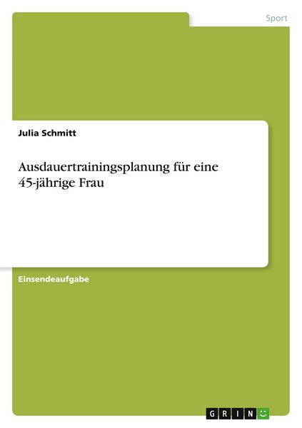 Produktbild: Ausdauertrainingsplanung f&uuml;r eine 45-j&auml;hrige Frau