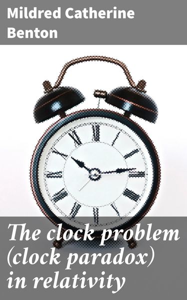 Produktbild: The clock problem (clock paradox) in relativity