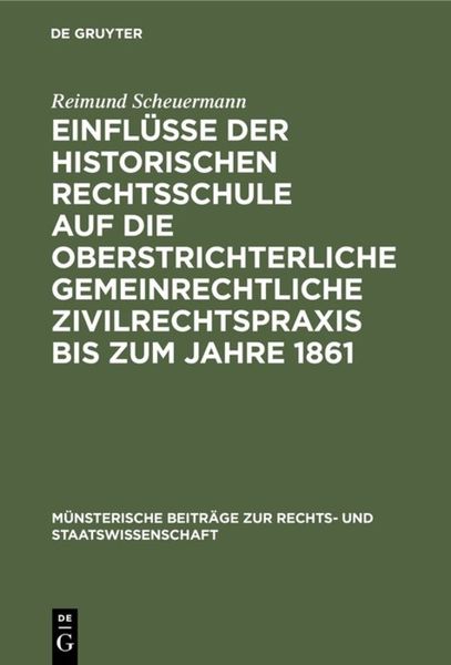 Produktbild: Einfl&uuml;sse der historischen Rechtsschule auf die oberstrichterliche gemeinrechtliche Zivilrechtspraxis bis zum Jahre 1861