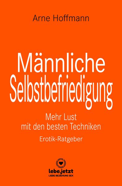Mnnliche Selbstbefriedigung | Erotischer Ratgeber" online kaufen Mnnliche Selbstbefriedigung | Erotischer Ratgeber" online kaufen