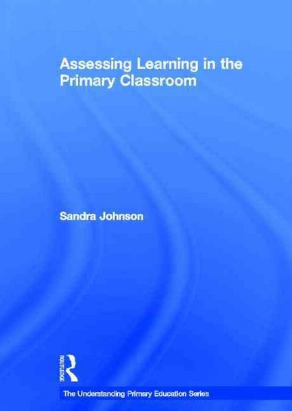 Produktbild: Johnson, S: Assessing Learning in the Primary Classroom