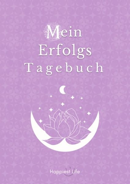 Produktbild: Erfolgsjournal, Mein Erfolgs Tagebuch: Visionen und Ziele erreichen durch Gewohnheiten