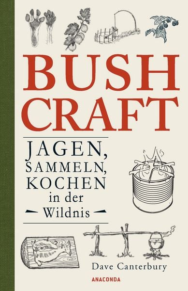 Produktbild: Bushcraft - Jagen, Sammeln, Kochen in der Wildnis (&Uuml;berlebenstechniken, Survival)