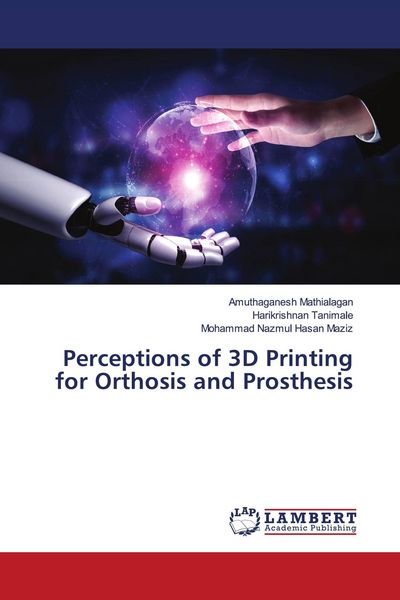 Produktbild: Perceptions of 3D Printing for Orthosis and Prosthesis