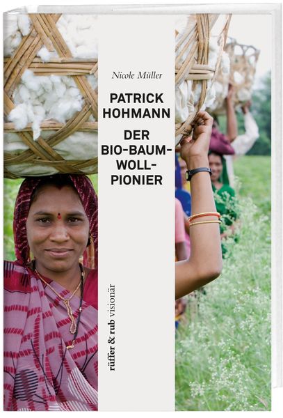 Produktbild: Patrick Hohmann - Der Bio-Baumwollpionier