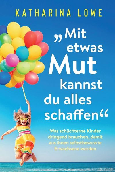 Produktbild: "Mit etwas Mut kannst du alles schaffen"