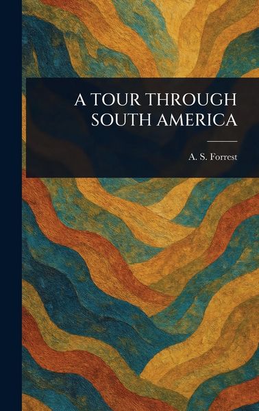 Produktbild: A Tour Through South America