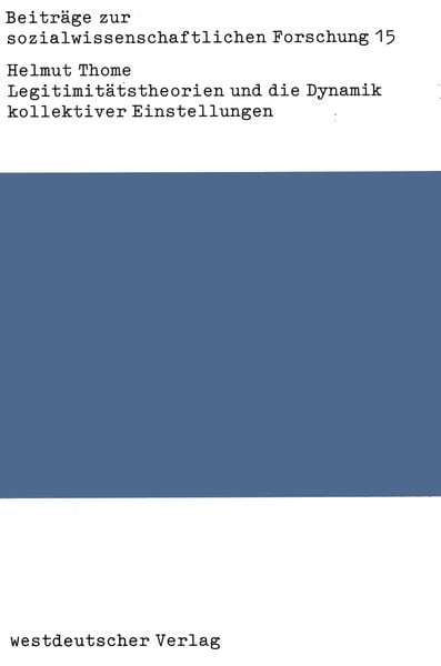 Produktbild: Legitimit&auml;tstheorien und die Dynamik kollektiver Einstellungen