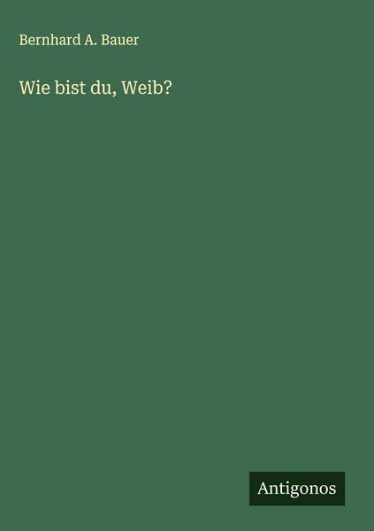 Produktbild: Wie bist du, Weib?
