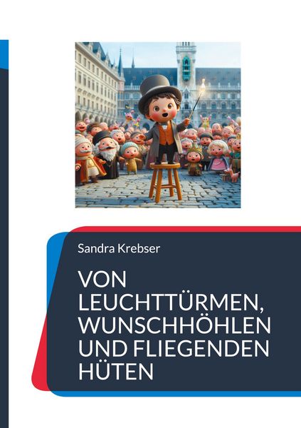 Produktbild: Von Leuchtt&uuml;rmen, Wunschh&ouml;hlen und fliegenden H&uuml;ten