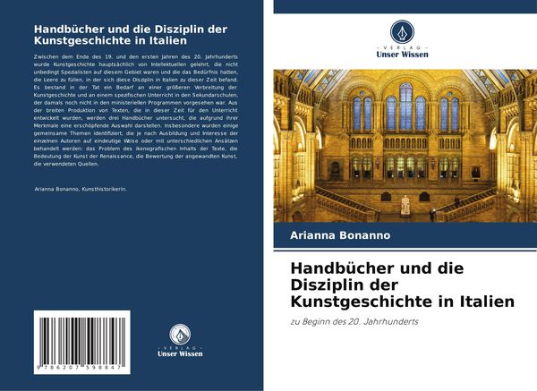 Handbücher und die Disziplin der Kunstgeschichte in Italien, Taschenbuch von Arianna Bonanno, Verlag Unser Wissen, 9786207598847