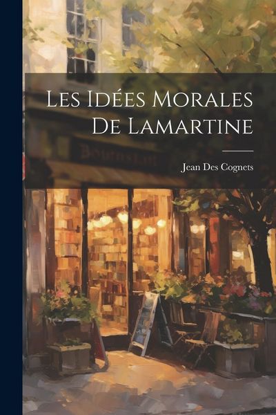 Produktbild: Les id&eacute;es morales de Lamartine