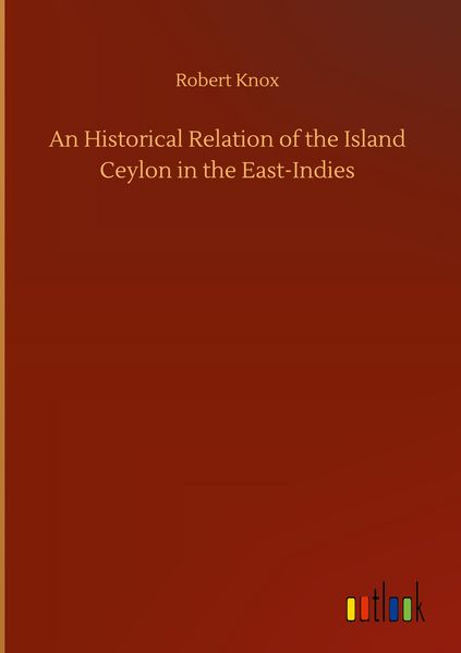 Produktbild: An Historical Relation of the Island Ceylon in the East-Indies