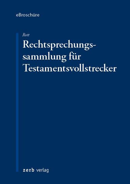 Produktbild: Rechtsprechungssammlung f&uuml;r Testamentsvollstrecker - eBrosch&uuml;re (pdf)