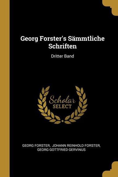 Produktbild: Georg Forster's S&auml;mmtliche Schriften: Dritter Band