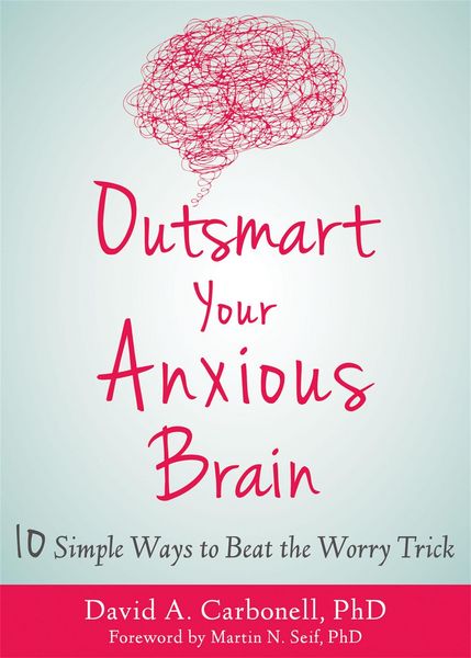 Produktbild: Outsmart Your Anxious Brain