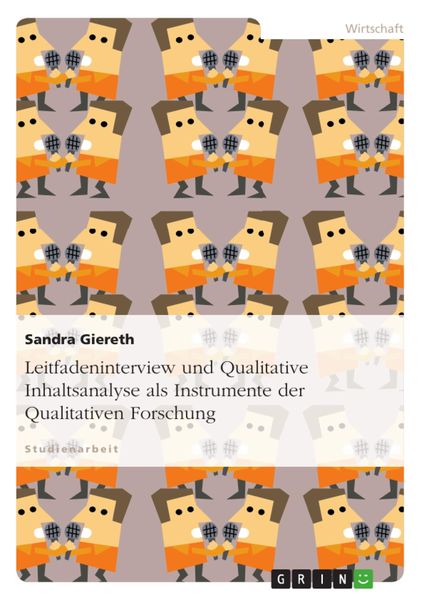 Produktbild: Leitfadeninterview und Qualitative Inhaltsanalyse als Instrument der Qualitativen Forschung