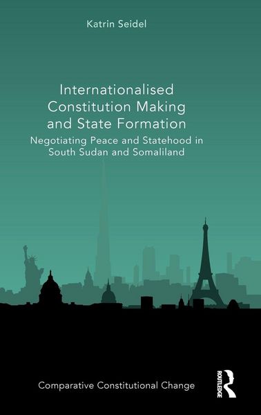 Produktbild: Internationalised Constitution Making and State Formation