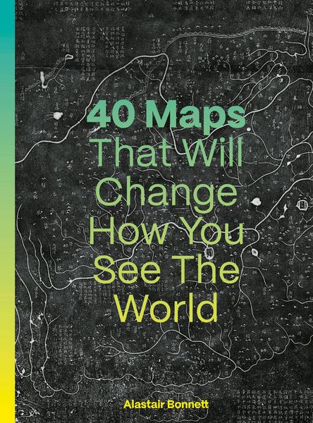 Produktbild: 40 Maps That Will Change How You See the World
