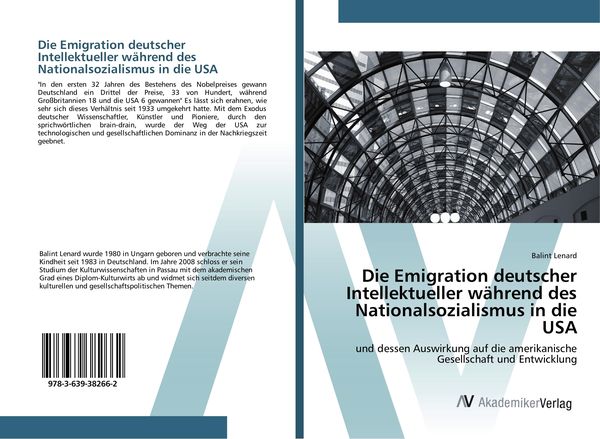 Die Emigration deutscher Intellektueller während des Nationalsozialismus in die USA, Taschenbuch von Balint Lenard, AV Akademikerverlag, 9783639382662