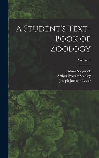 Produktbild: A Student's Text-Book of Zoology; Volume 1