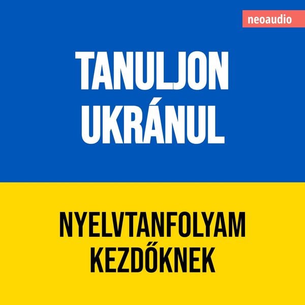 Nyelvtanfolyamok kezdőknek, Tanuljon ukránul - NeoAudio, Audio, 4066004786339