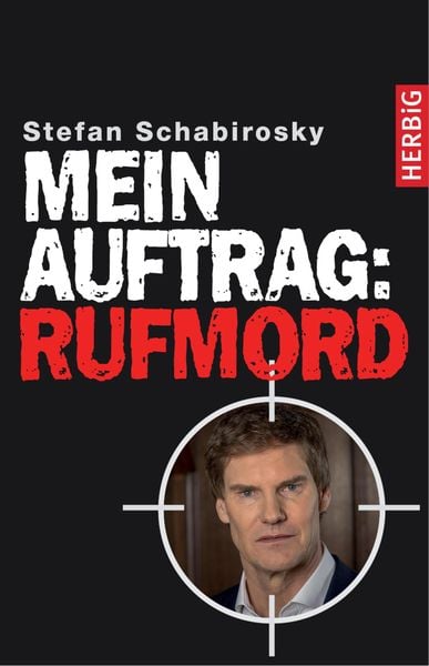 Produktbild: Mein Auftrag: Rufmord
