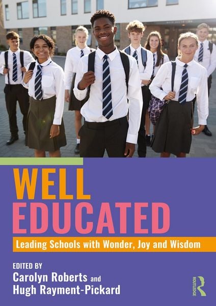 Produktbild: Well Educated: Leading Schools with Wonder, Joy and Wisdom