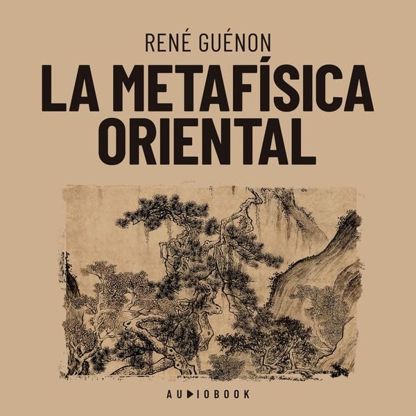 La metafísica oriental - Rene Guenon, Audio, 4066004660745