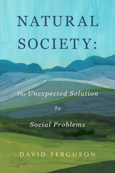 Produktbild: Natural Society: The Unexpected Solution To Social Problems