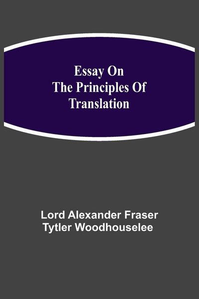 Produktbild: Essay On The Principles Of Translation