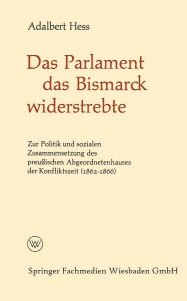 Produktbild: Das Parlament das Bismarck widerstrebte