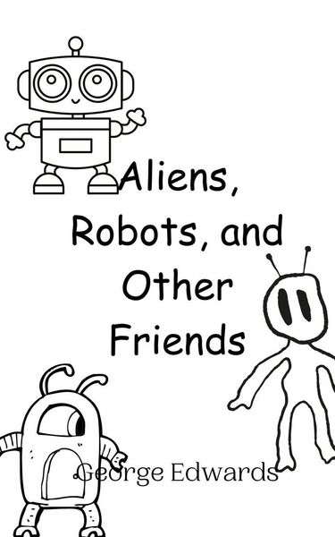 Produktbild: Aliens, Robots, and Other Friends