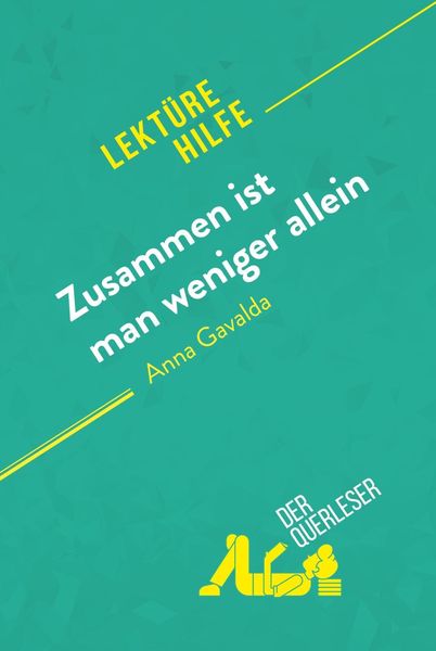 Produktbild: Zusammen ist man weniger allein von Anna Gavalda (Lekt&uuml;rehilfe)