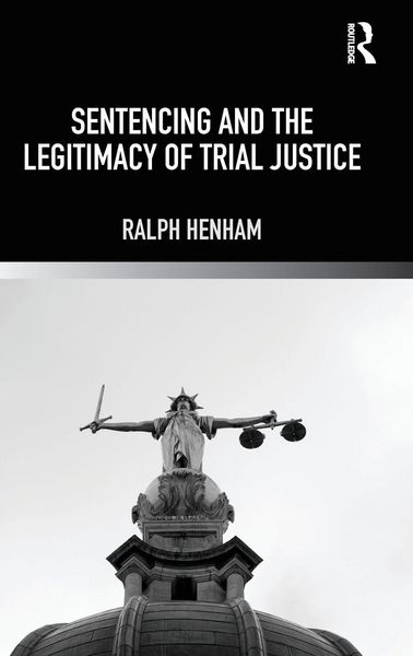 Produktbild: Sentencing and the Legitimacy of Trial Justice