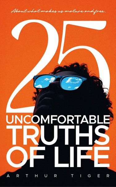 Produktbild: Uncomfortable Truths of Life: About what makes us mature and free
