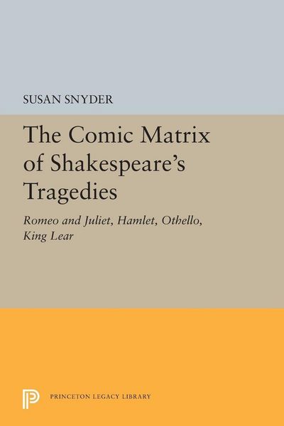 Produktbild: The Comic Matrix of Shakespeare's Tragedies
