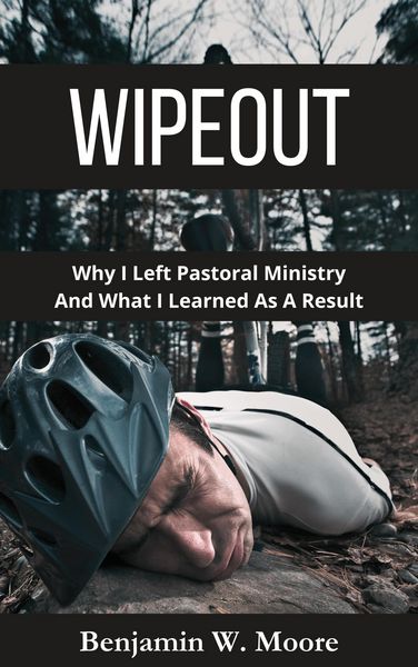 Produktbild: Wipeout: Why I Left Pastoral Ministry and What I Learned As A Result