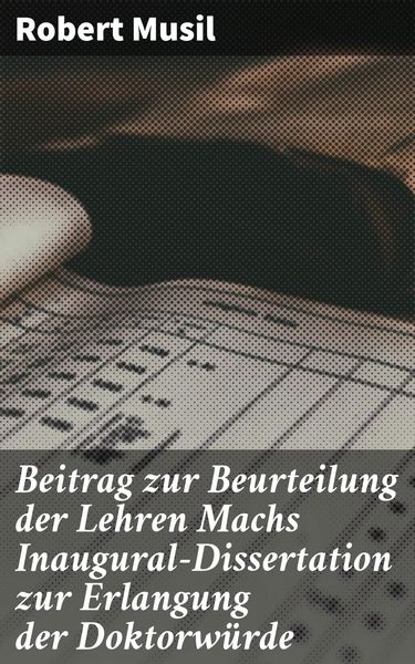 Produktbild: Beitrag zur Beurteilung der Lehren Machs Inaugural-Dissertation zur Erlangung der Doktorw&uuml;rde