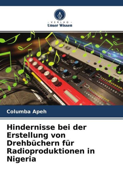 Produktbild: Hindernisse bei der Erstellung von Drehb&uuml;chern f&uuml;r Radioproduktionen in Nigeria