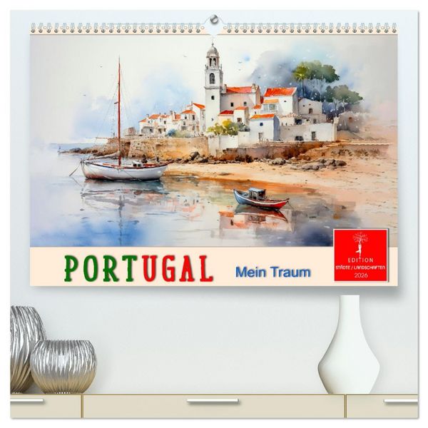 Produktbild: Portugal mein Traum (hochwertiger Premium Wandkalender 2026 DIN A2 quer), Kunstdruck in Hochglanz