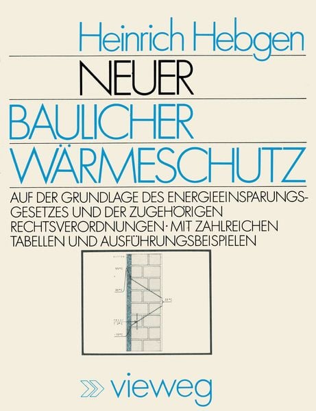 Neuer baulicher Wärmeschutz, Taschenbuch von Heinrich Hebgen, Vieweg & Teubner, 978-3-528-08843-9