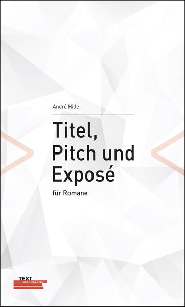 Produktbild: Titel, Pitch und Expos&eacute; f&uuml;r Romane