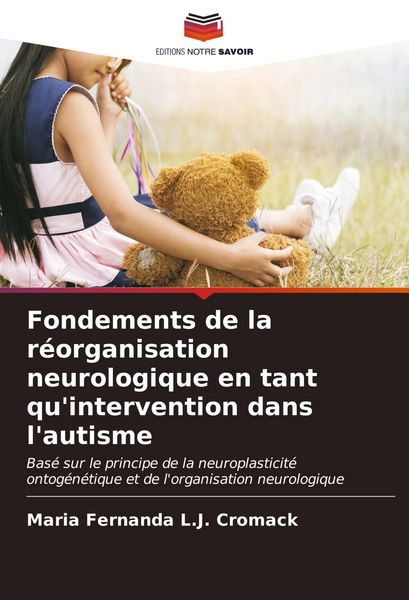 Produktbild: Fondements de la r&eacute;organisation neurologique en tant qu'intervention dans l'autisme