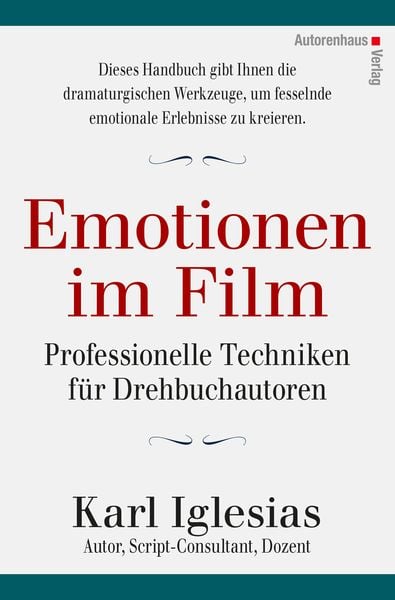 Emotionen im Film, Gebundene Ausgabe von Karl Iglesias, Autorenhaus-Verlag, 978-3-86671-151-8