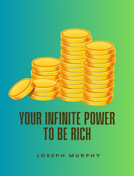 Produktbild: Your Infinite Power To Be Rich