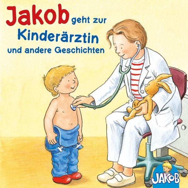 Produktbild: Jakob geht zur Kinder&auml;rztin - Jakob kann das schon alleine - Jakob und sein T&ouml;pfchen - Jakob, Haare waschen - Jakob ist w&uuml;tend (Jakob, der kleine Bruder von Conni) (H&ouml;rspiel)