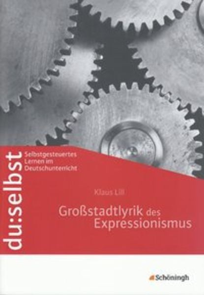 Du: selbst. Großstadtlyrik des Expressionismus